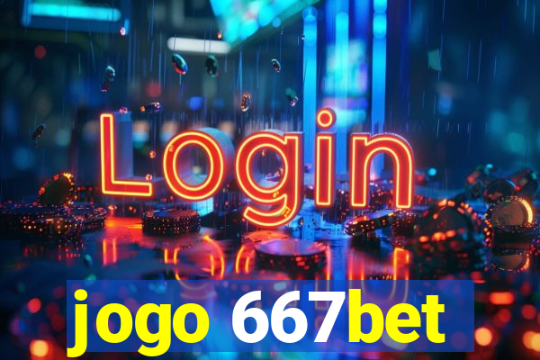 jogo 667bet